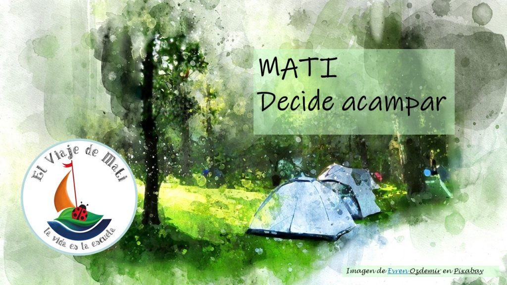 Mati decide acampar diapo 1